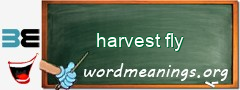 WordMeaning blackboard for harvest fly